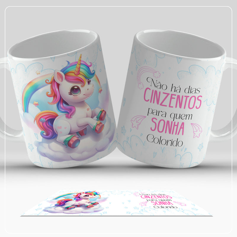 Caneca - Não há dias cinzentos para quem sonha colorido