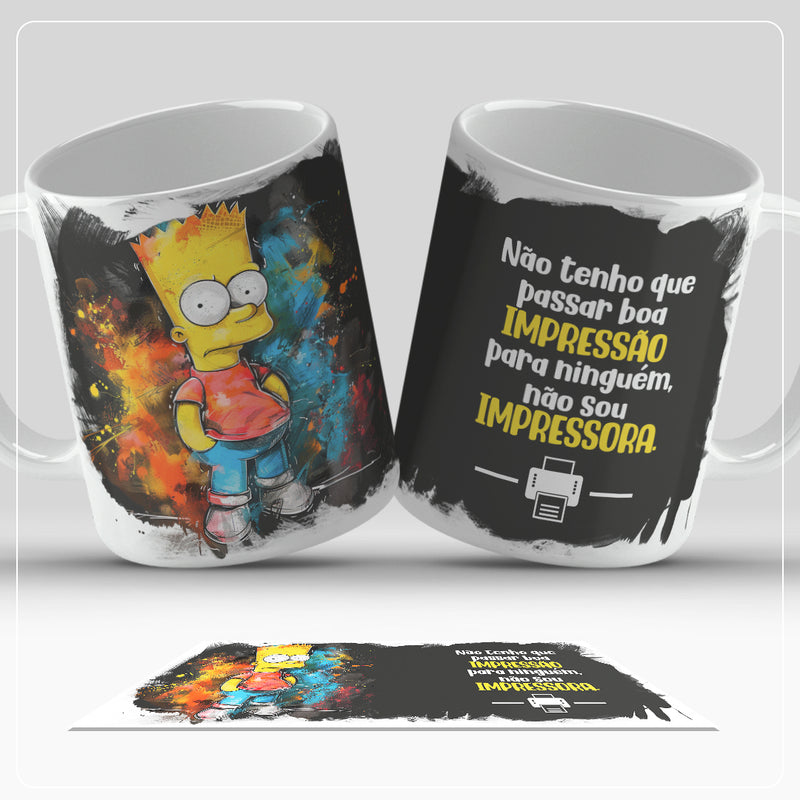 Caneca Bart - Não tenho que passar boa impressão para ninguém, não sou impressora